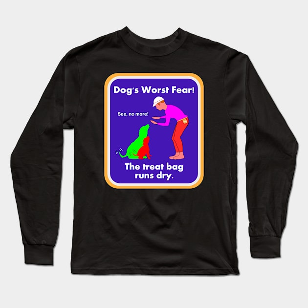 Dog's worst fear! Long Sleeve T-Shirt by tallbridgeguy